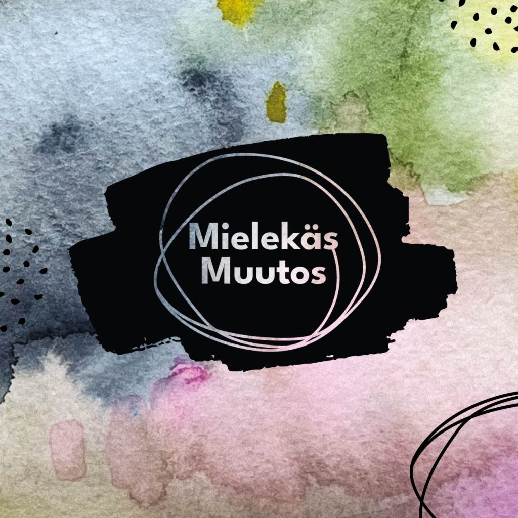 Pehmeistä väreistä muodostuva väripilvi, jonka keskellä lukee Mielekäs Muutos.